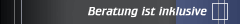 Beratung ist inklusive
